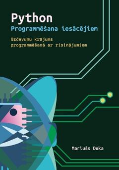 Python. Programmēšana iesācējiem. Uzdevumu krājums programmēšanā ar risinājumiem