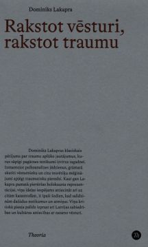 Rakstot vēsturi, rakstot traumu