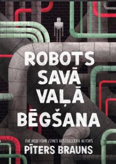 Robots savā vaļā. Bēgšana