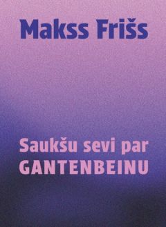 Sauk&scaron;u sevi par Gantenbeinu