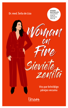 Woman on Fire. Sieviete zenītā