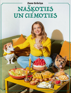 Našķoties un ciemoties. 107 normālas receptes, ar kurām dalīties (vai arī nedalīties)