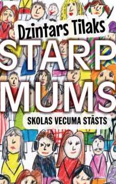 Starp mums. Skolas vecuma stāsts