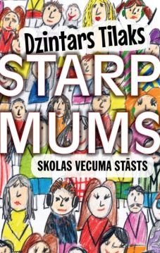 Starp mums. Skolas vecuma stāsts (mīkstie vāki)