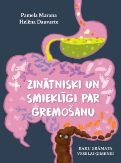 Zinātniski un smieklīgi par gremošanu. Kaku grāmata veselai ģimenei